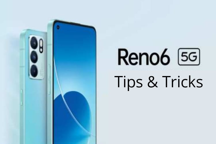 Oppo Reno 6 5G Tips & Tricks | 45+ Special Features