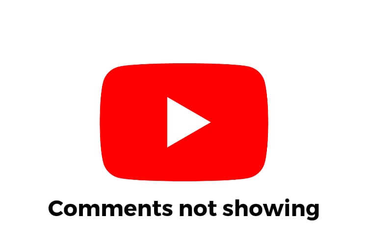 YouTube Not Showing Comments 2022 [100% Fixed]