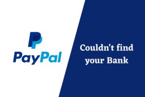 We couldn't find your bank PayPal error