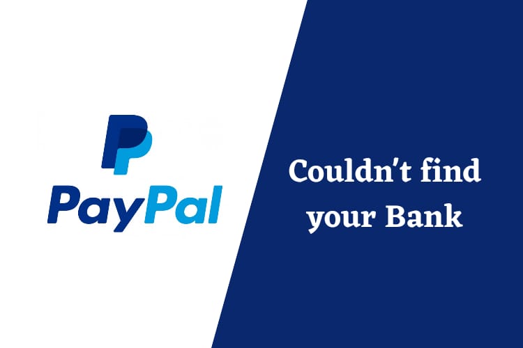 We couldn’t find your bank PayPal error [Solved]
