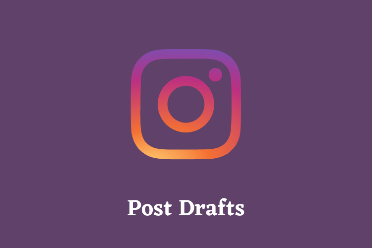 How to save drafts on Instagram
