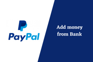 How to add money to PayPal from your bank account
