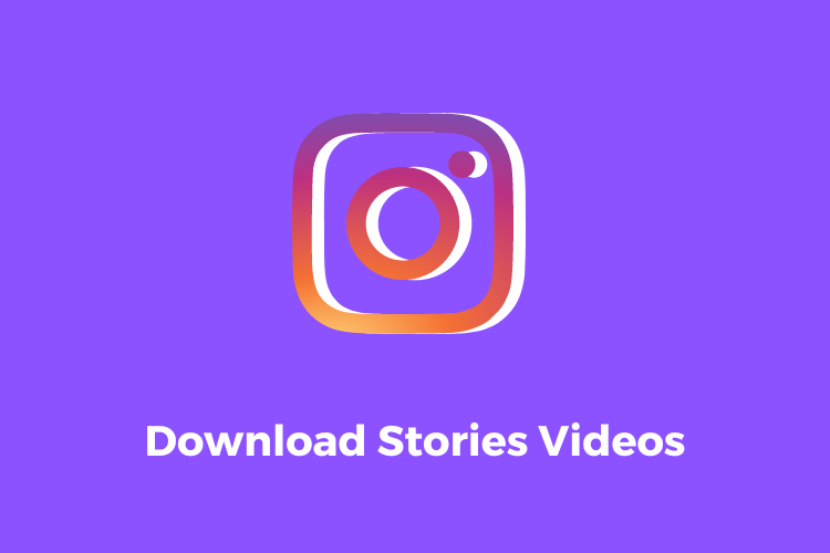 Download Instagram Stories Videos in Just 3 Steps!