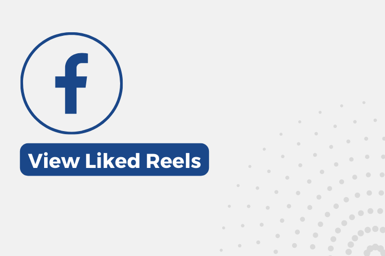 How to Find Your Liked Reels on Facebook