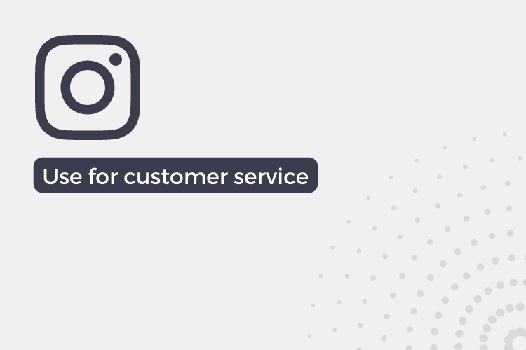 11 Unique ways to use Instagram for customer service