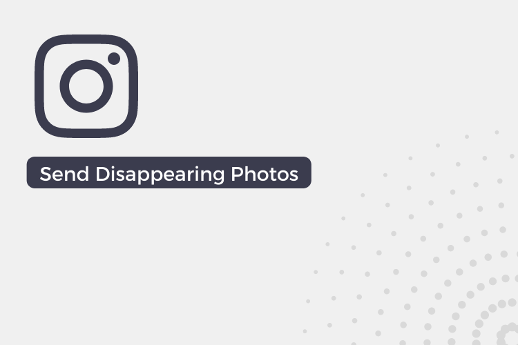 How To Send Disappearing Photos On Instagram