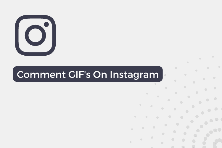 Instagram Comment GIFs not Working