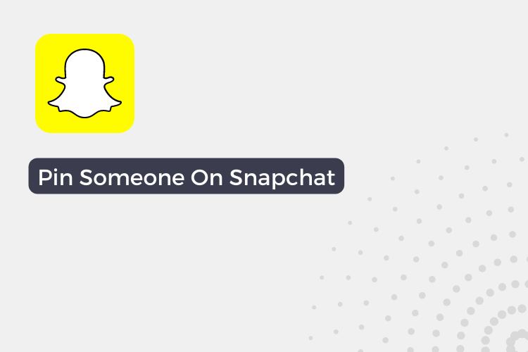 How To Pin Someone On Snapchat for Free