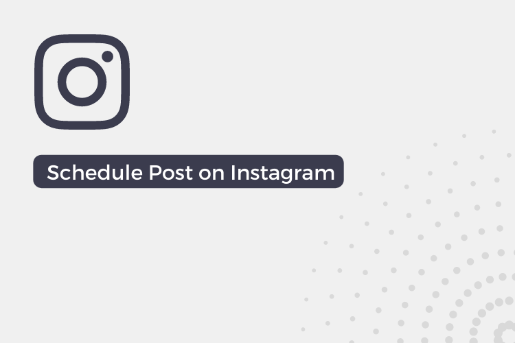 How to Schedule Post on Instagram