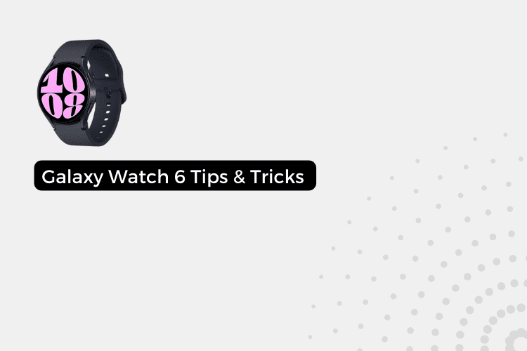 Galaxy Watch 6 Tips & Tricks | 25+ Special Features