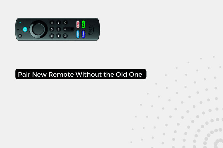 How to Pair a New Fire Stick Remote Without the Old One and Without WiFi