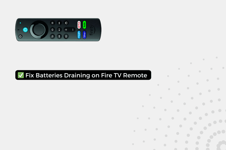 How to Fix Batteries Draining Fast on Remote for Amazon Fire TV