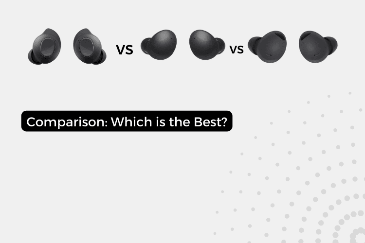 Samsung Galaxy Buds FE vs Buds2 vs Buds2 Pro: Which is the best for you?