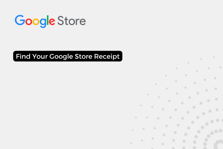How to Find Your Google Store Receipt